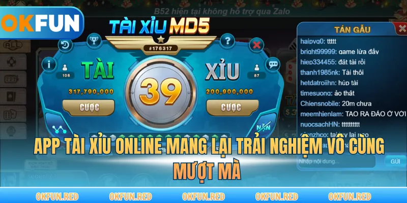App tài xỉu online mang lại trải nghiệm vô cùng mượt mà